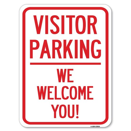 Signmission Reserved Parking Visitor Parking We Welcome You! Rust Proof Parking, A-1824-23016 A-1824-23016